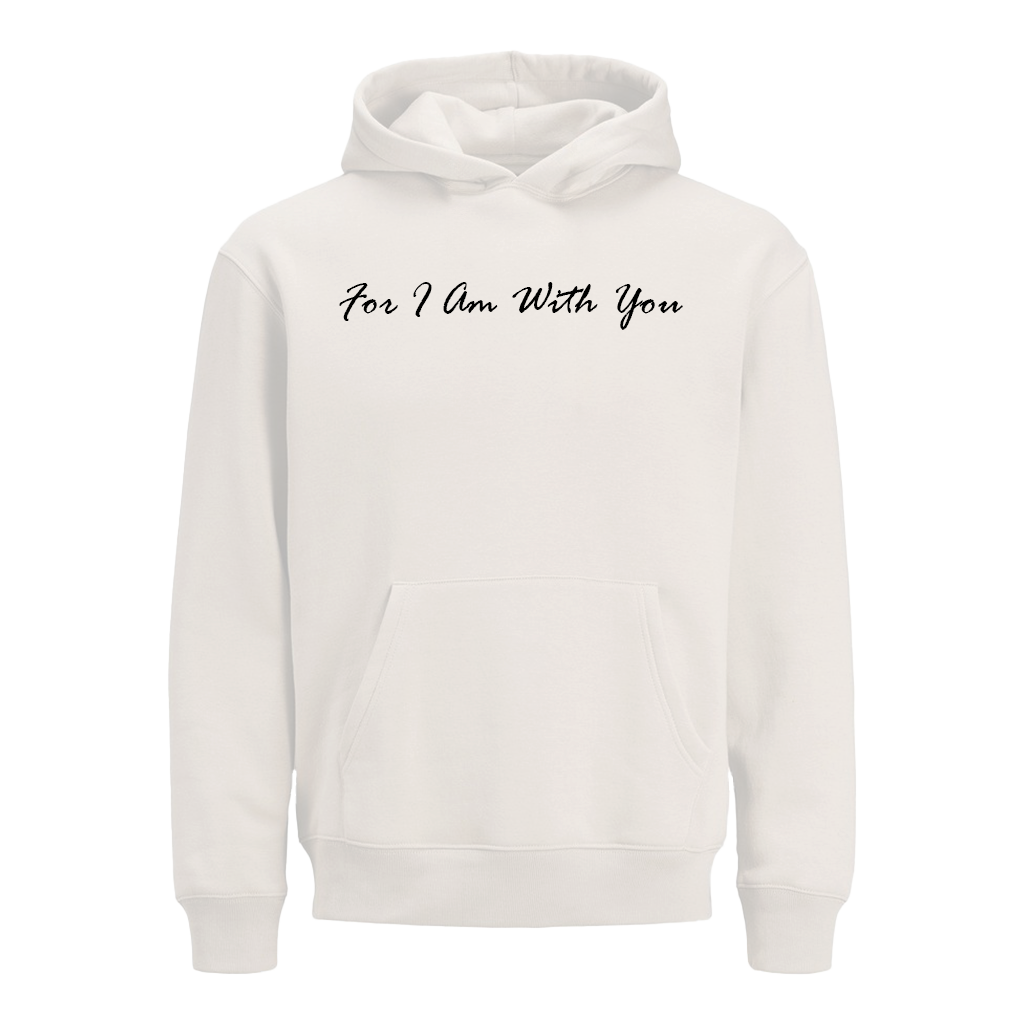 For I Am With You - Hoodie