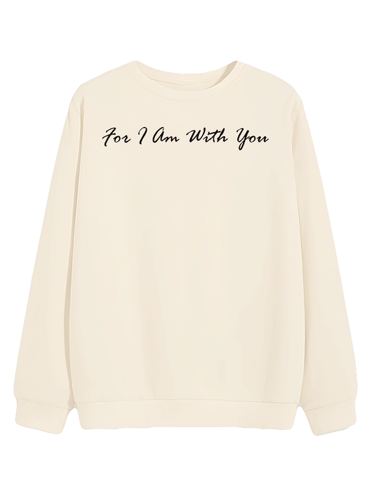 For I Am With You - Sweatshirt
