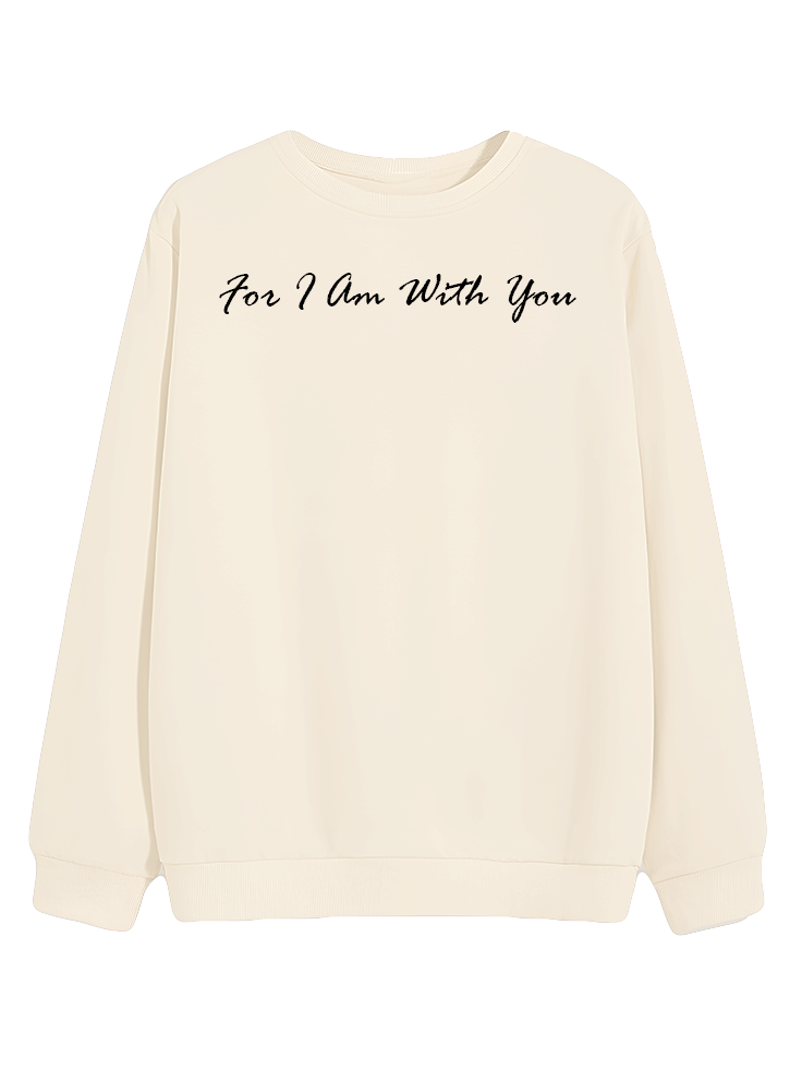 For I Am With You - Sweatshirt